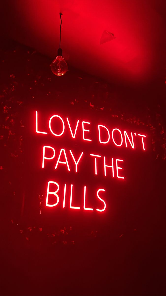 Love Don't Pay Bills Statement Neon Sign